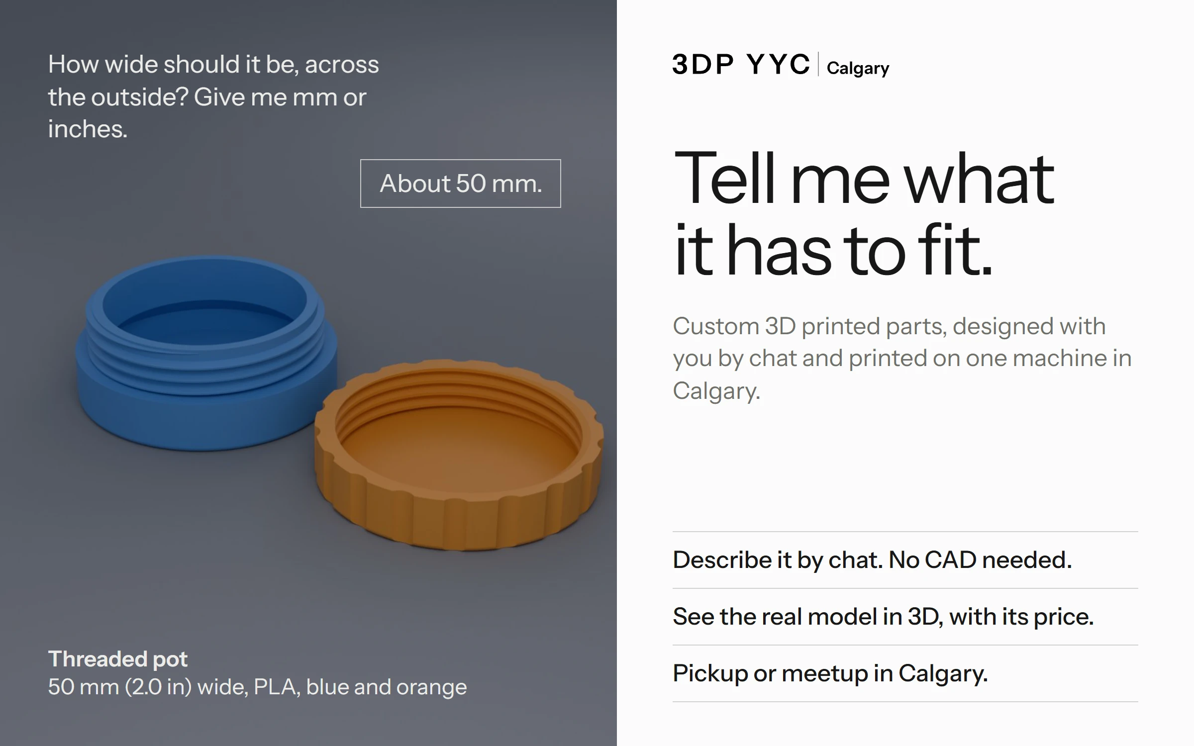 3DP YYC ad: Tell me what it has to fit. A render of a 50 mm threaded pot in blue and orange PLA, with the design chat asking for its width.